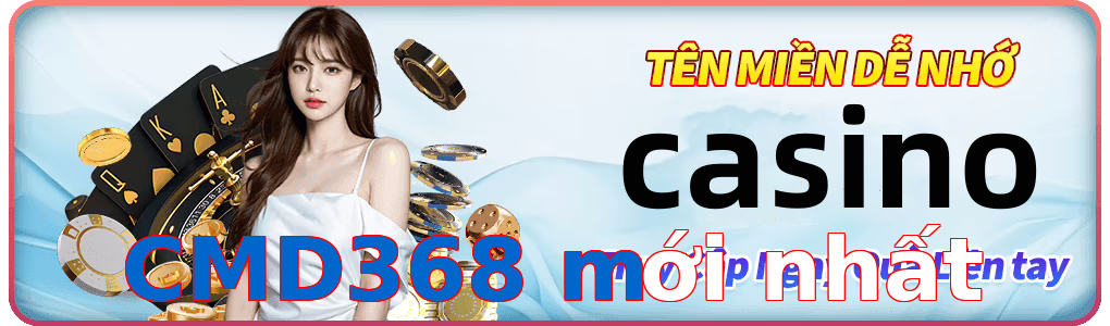 CMD368 mới nhất