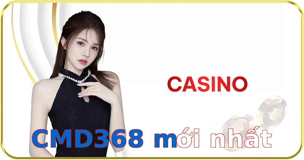 CMD368 mới nhất